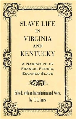 Slave Life in Virginia and Kentucky