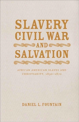 Slavery, Civil War, and Salvation