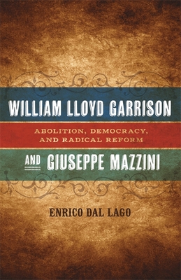 William Lloyd Garrison and Giuseppe Mazzini