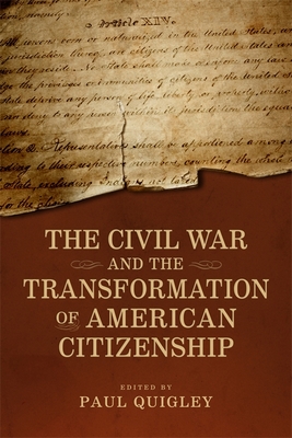 The Civil War and the Transformation of American Citizenship