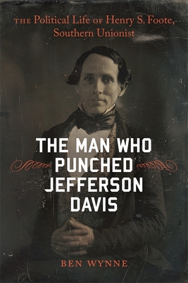 The Man Who Punched Jefferson Davis