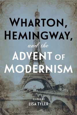 Wharton, Hemingway, and the Advent of Modernism