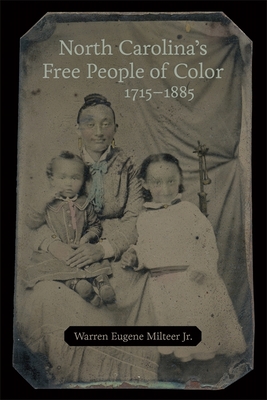 North Carolina's Free People of Color, 1715-1885