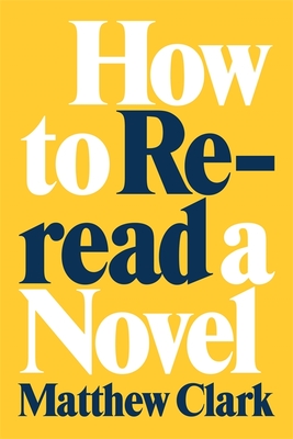 How to Reread a Novel