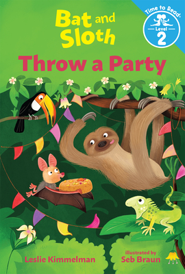 Bat & Sloth Throw a Party