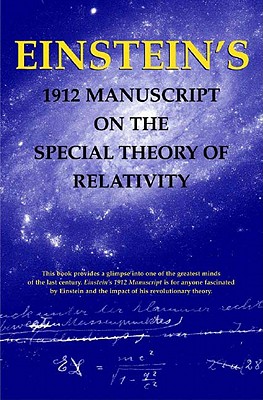 Einstein's 1912 Manuscript on the Theory of Relativity: a Facsimile