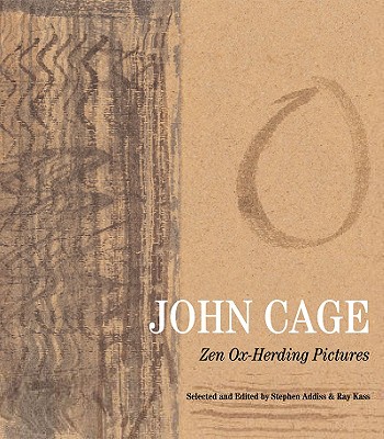 John Cage: Zen Ox-Herding Pictures