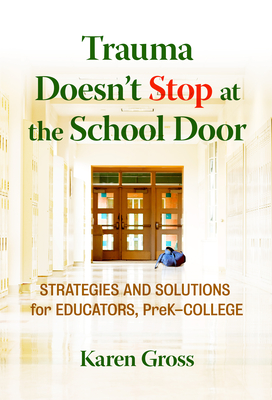 Trauma Doesn''t Stop at the School Door