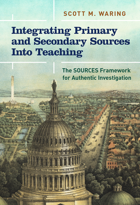 Integrating Primary and Secondary Sources Into Teaching