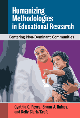 Humanizing Methodologies in Educational Research