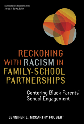 Reckoning With Racism in Family-School Partnerships