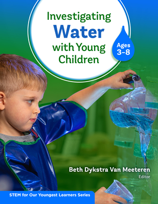 Investigating Water With Young Children (Ages 3-8)