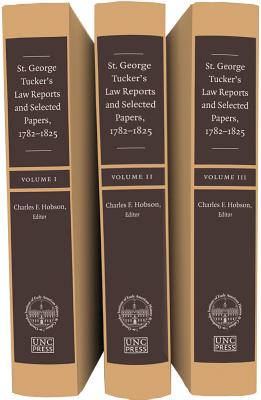 St. George Tucker's Law Reports and Selected Papers, 1782-1825