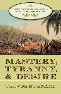 Mastery, Tyranny, and Desire