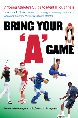 Bring Your "A" Game