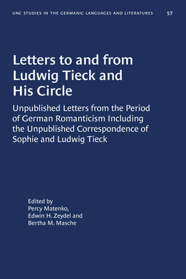 Letters to and from Ludwig Tieck and His Circle