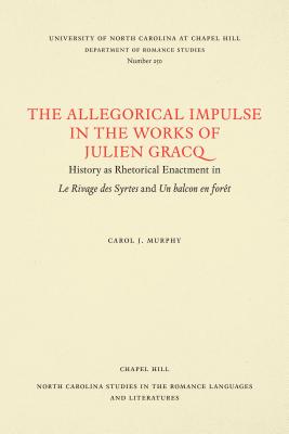 The Allegorical Impulse in the Works of Julien Gracq