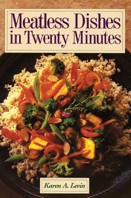 Meatless Dishes in Twenty Minutes