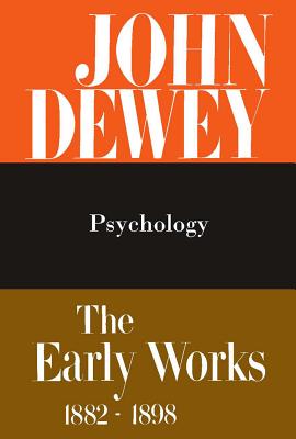The Collected Works of John Dewey v. 2; 1887, Psychology