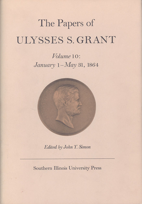 The Papers of Ulysses S. Grant, Volume 10