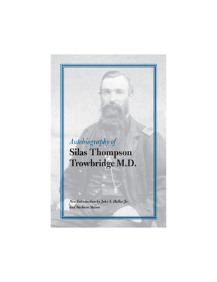 Autobiography of Silas Thompson Trowbridge M.D.