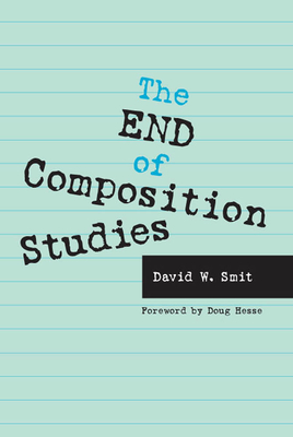 The End of Composition Studies