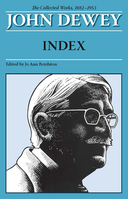 The Collected Works of John Dewey, Index