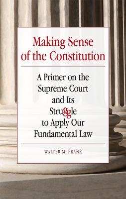 Making Sense of the Constitution