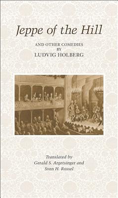 Jeppe on the Hill and other Comedies by Ludvig Holberg