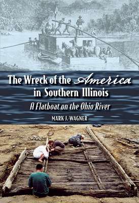 The Wreck of the ""America"" in Southern Illinois