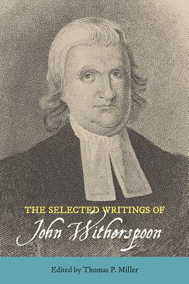 The Selected Writings of John Witherspoon