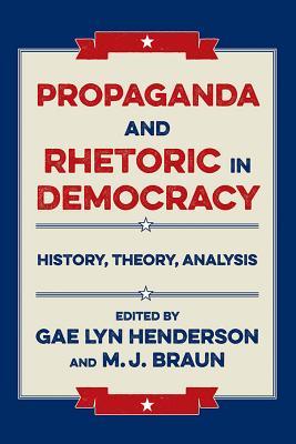 Propaganda and Rhetoric in Democracy