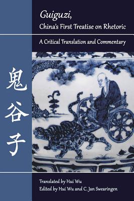 Guiguzi"", China's First Treatise on Rhetoric