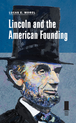 Lincoln and the American Founding