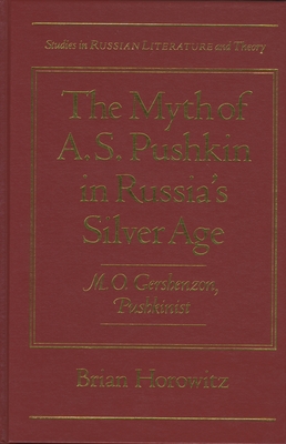 The Myth of A.S.Pushkin in Russia's Silver Age