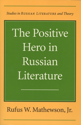 The Positive Hero in Russian Literature