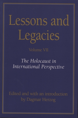 Lessons and Legacies v. 7; Holocaust in International Perspective