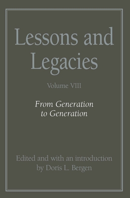 Lessons and Legacies v. 8; From Generation to Generation