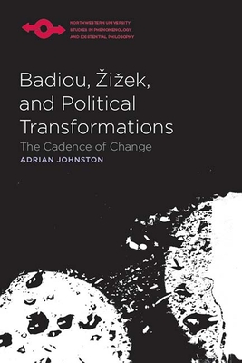 Badiou, Zizek, and Political Transformations