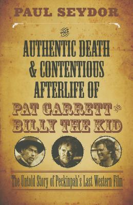 The Authentic Death & Contentious Afterlife of Pat Garrett and Billy the Kid