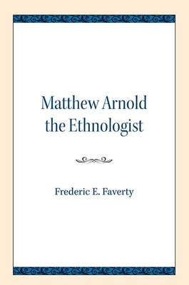 Matthew Arnold the Ethnologist