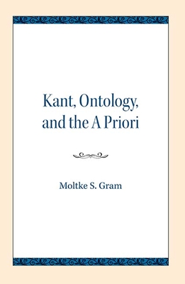 Kant, Ontology, and the A Priori