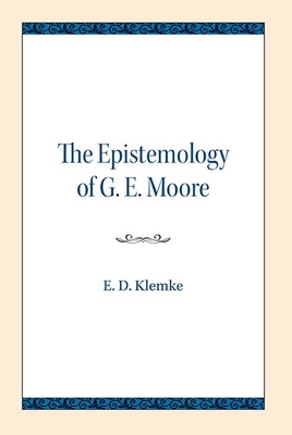 The Epistemology of G. E. Moore