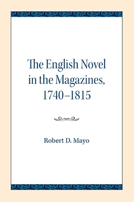 The English Novel in the Magazines, 1740-1815