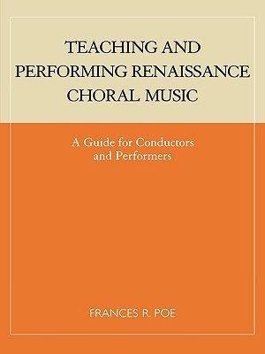 Teaching and Performing Renaissance Choral Music