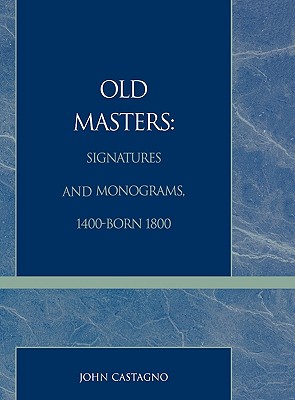 Old Masters Signatures and Monograms, 1400-Born 1800