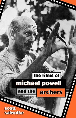 The Films of Michael Powell and the Archers