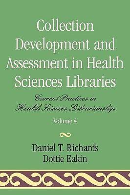 Collection Development and Assessment in Health Sciences Libraries