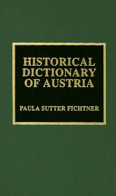 Historical Dictionary of Austria