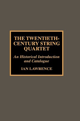 The Twentieth-Century String Quartet